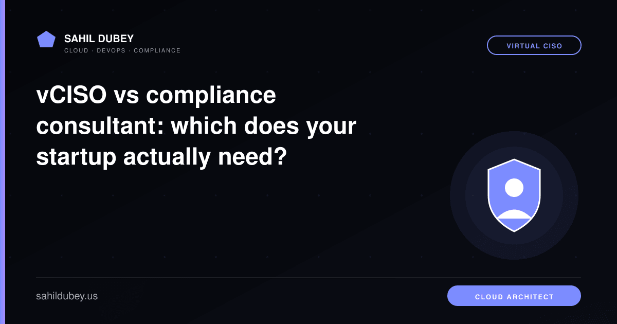 vCISO vs compliance consultant: which does your startup need?